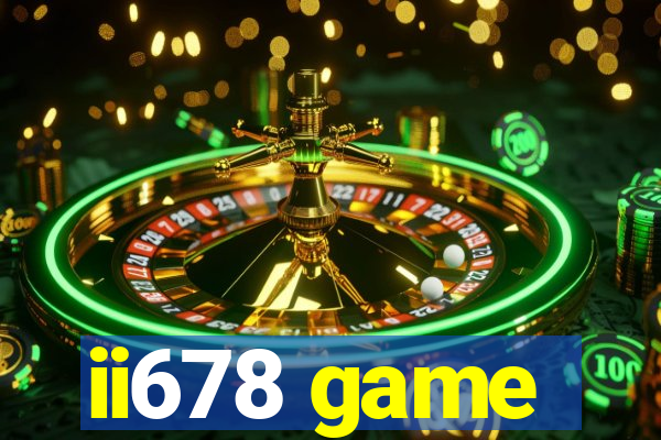 ii678 game